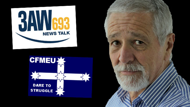 Article image for Why Neil Mitchell isn’t happy with the CFMEU … and 3AW