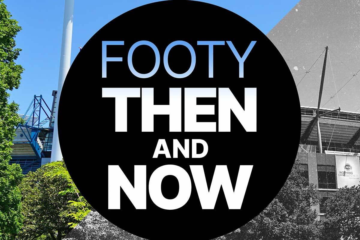 Article image for NEW PODCAST – Footy: Then and Now