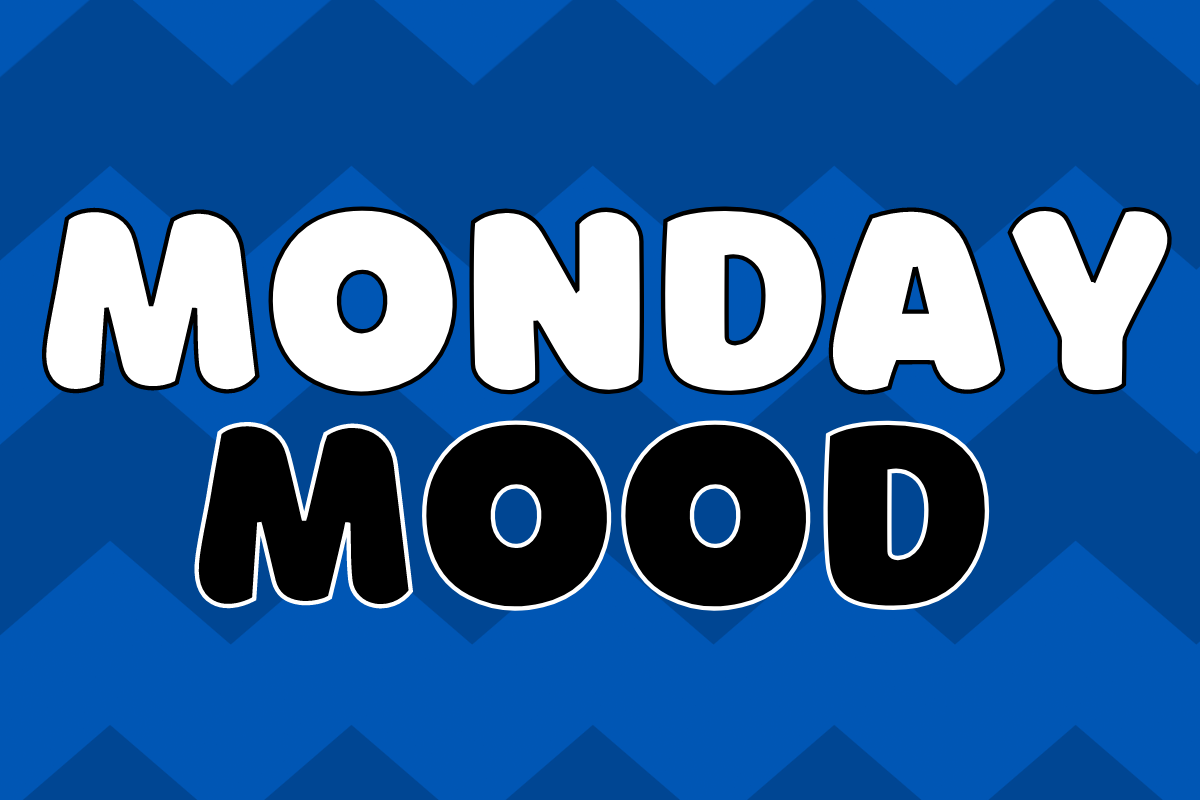 Article image for MONDAY MOOD: Share your view on the affairs of the day